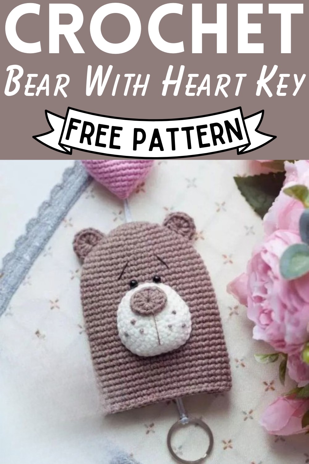 How To Crochet Bear With Heart Key Pattern