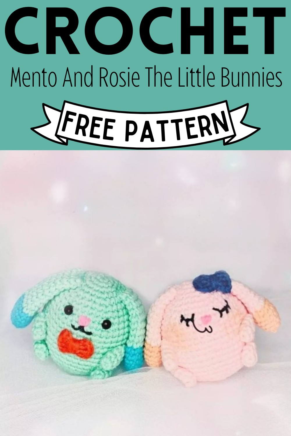 Crochet Mento And Rosie The Little Bunnies Amigurumi Pattern