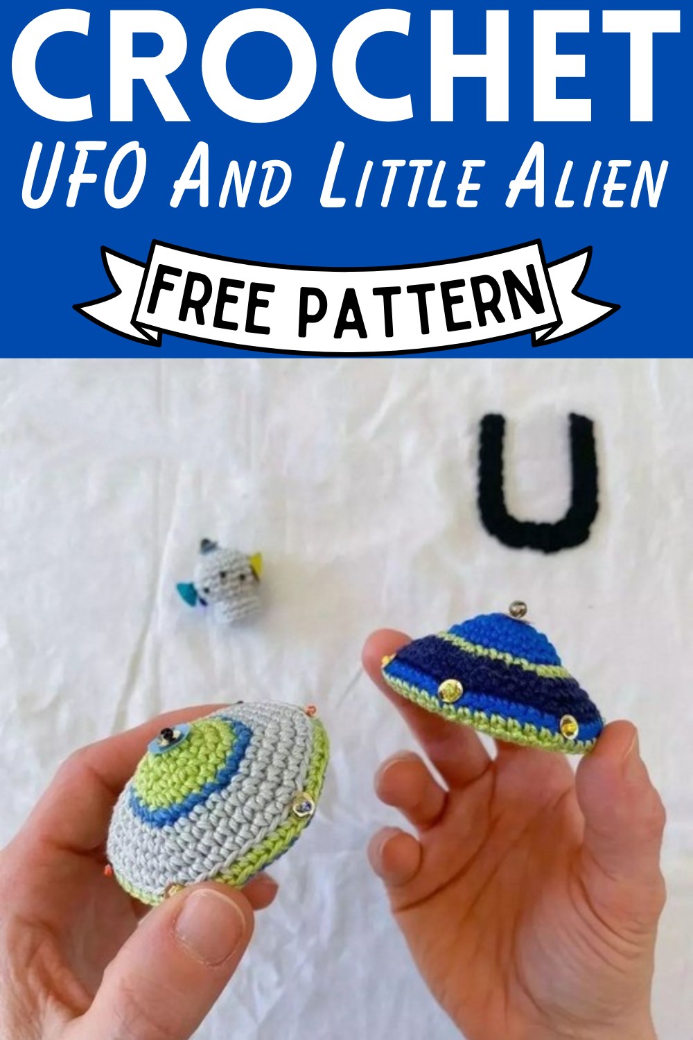 Fun Crochet Ufo And Little Alien Pattern