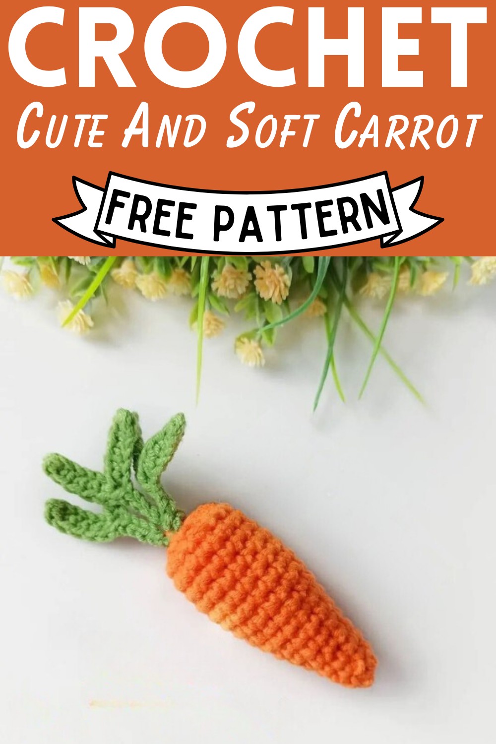 Super Cute And Soft Crochet Carrot Pattern Free