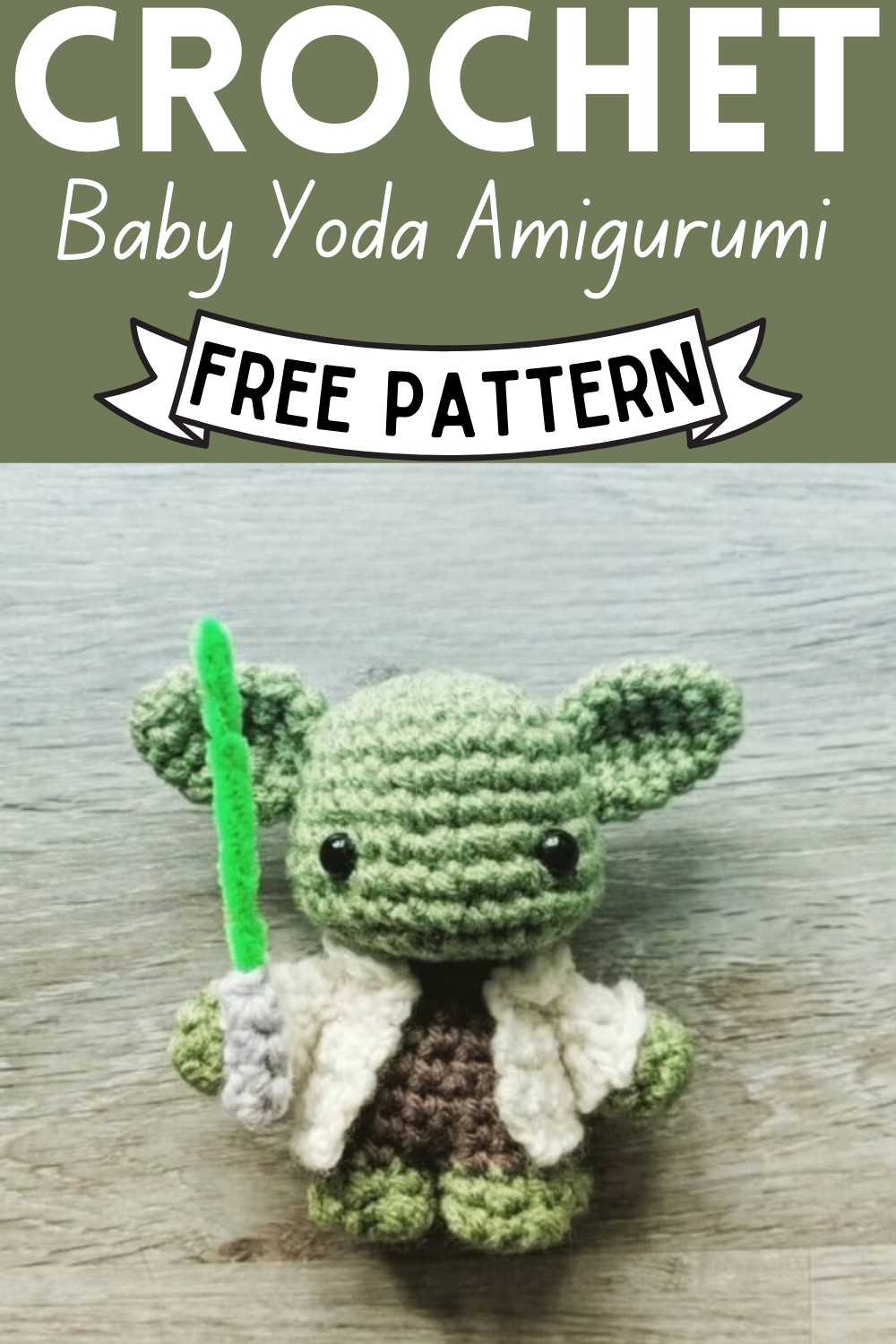 Crochet Baby Yoda Amigurumi With Lightsaber In Hand Pattern