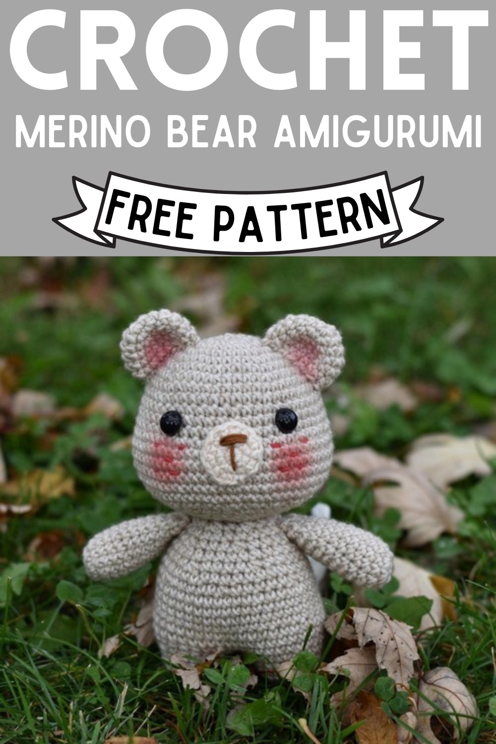Crochet Merino Bear Amigurumi Pattern Free
