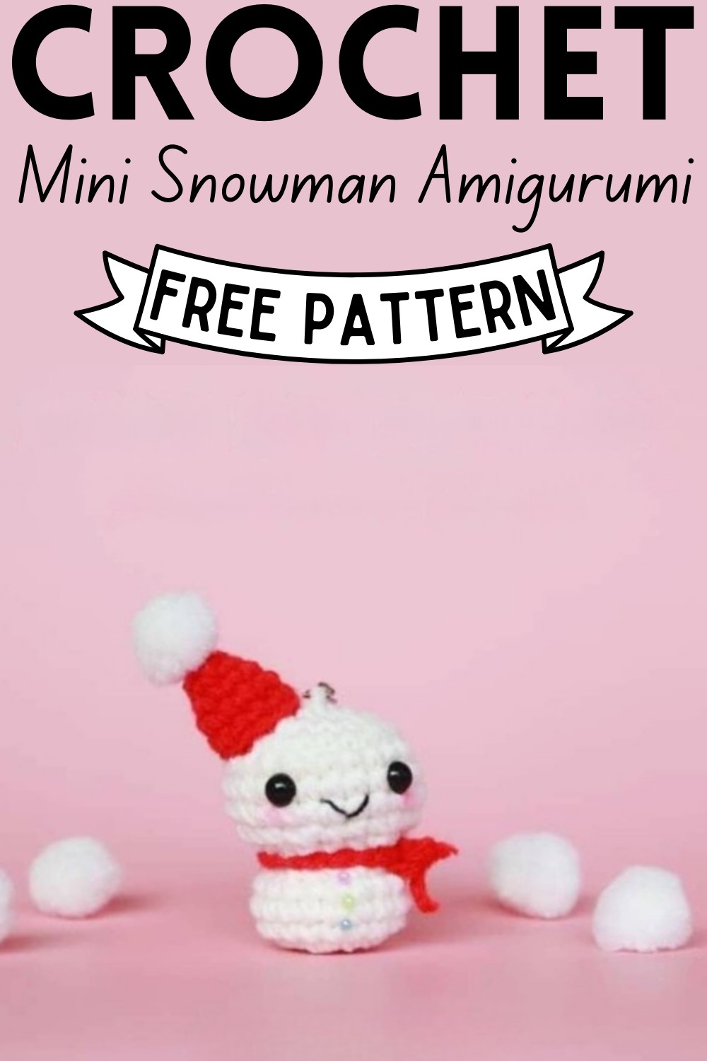 Crochet Mini Snowman Amigurumi
