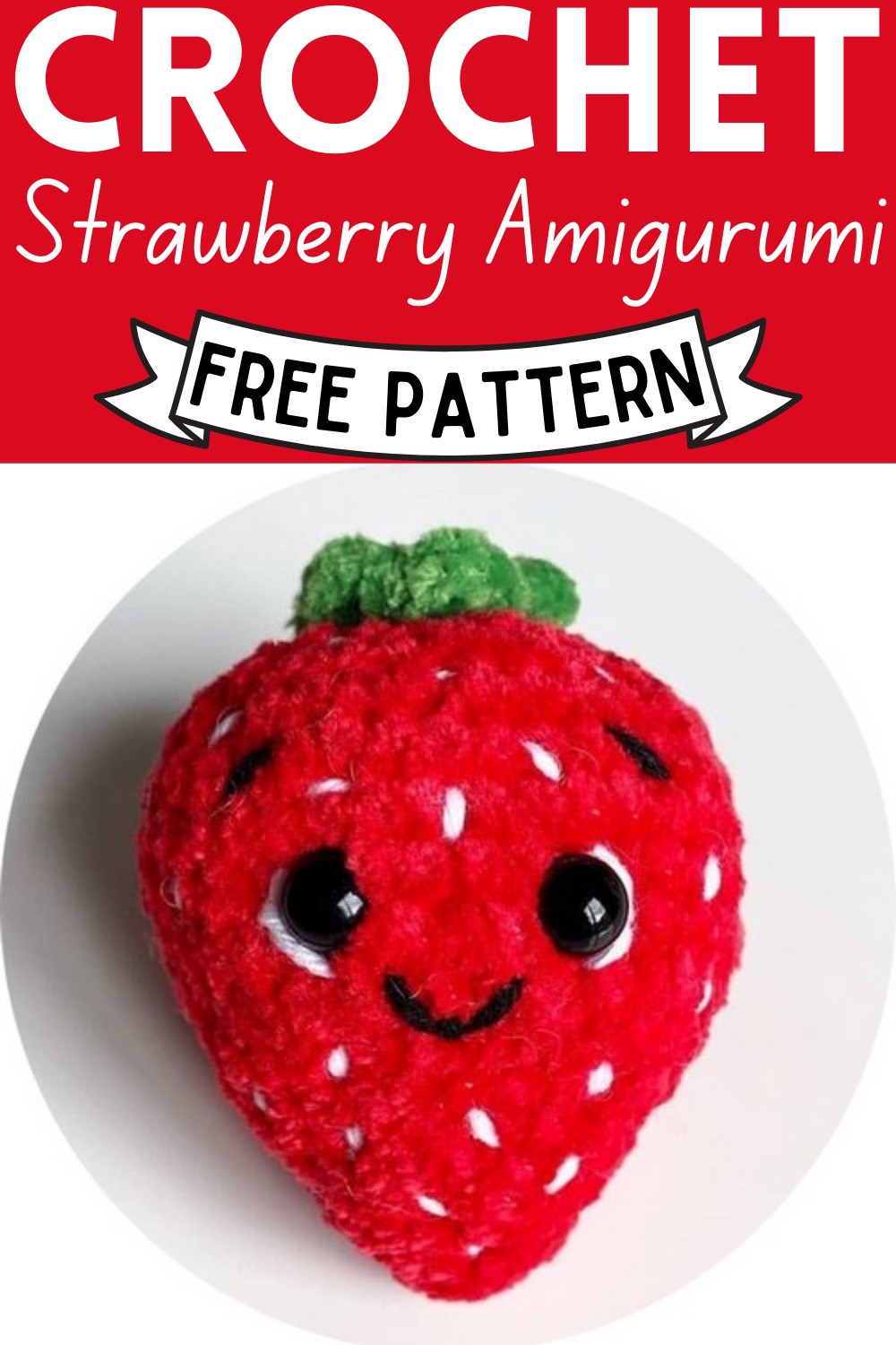 Super Cute Crochet Strawberry Amigurumi Pattern