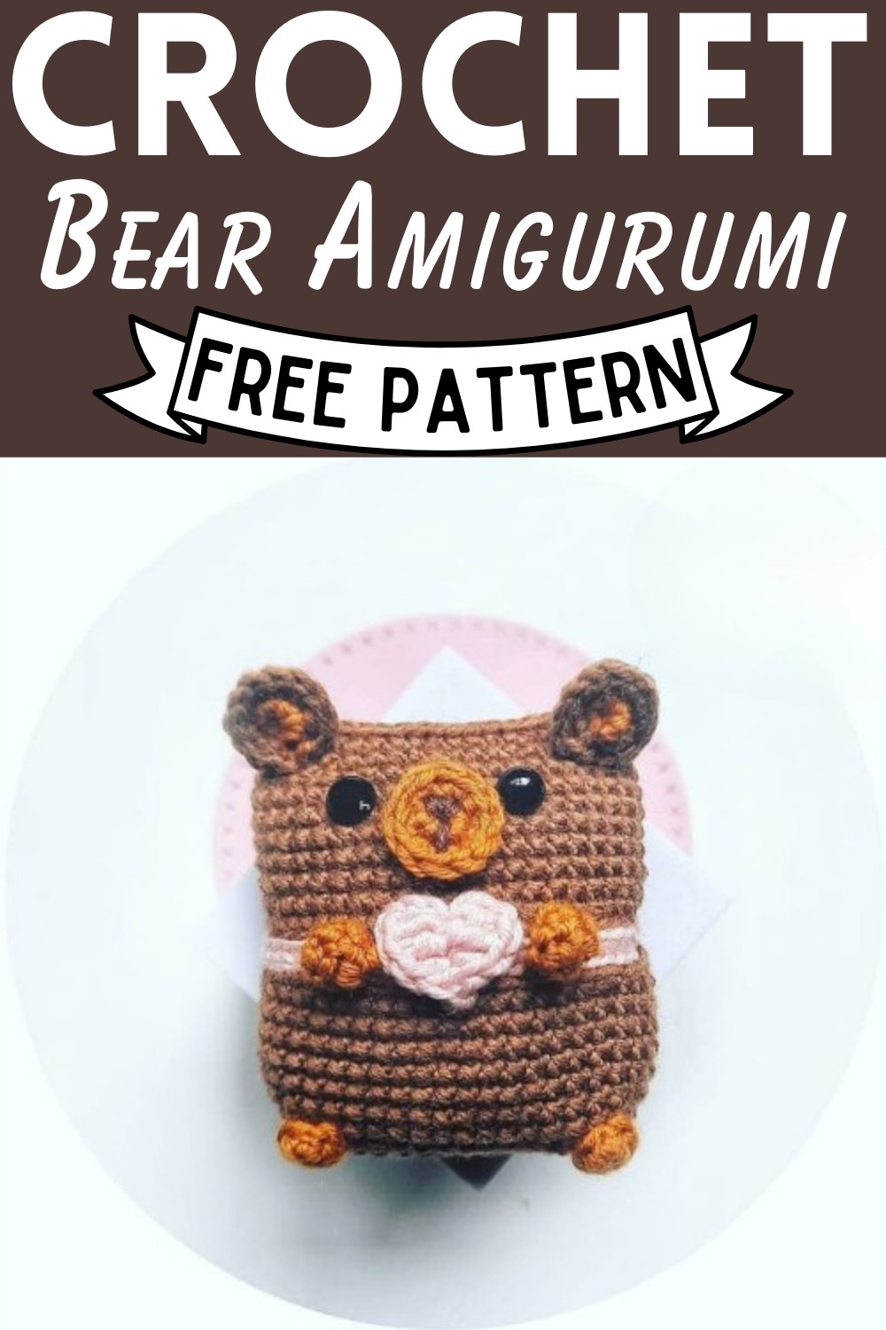 Crochet Bear Amigurumi Pattern