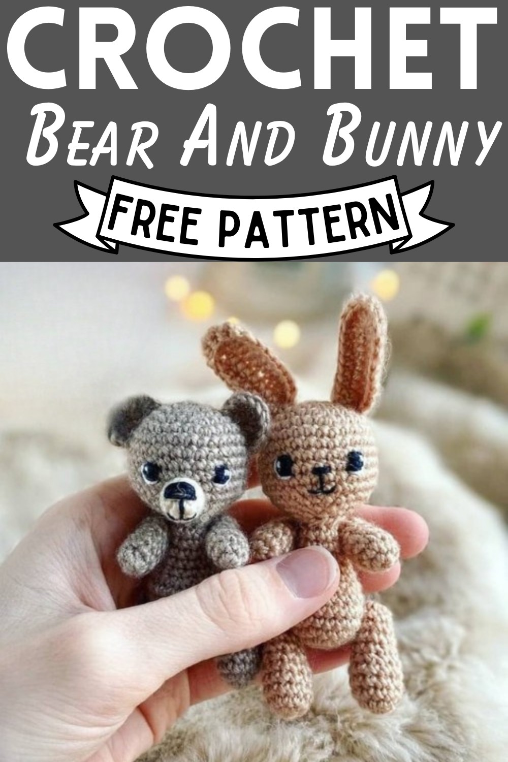 Crochet Bear And Bunny Amigurumi Pattern