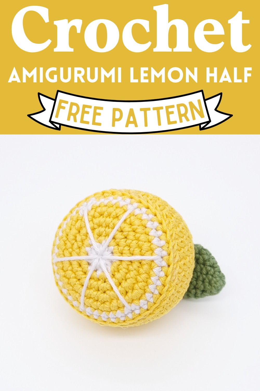 Crochet Amigurumi Lemon Half Pattern