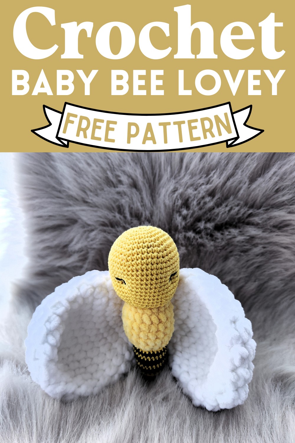 Crochet Baby Bee Lovey Pattern