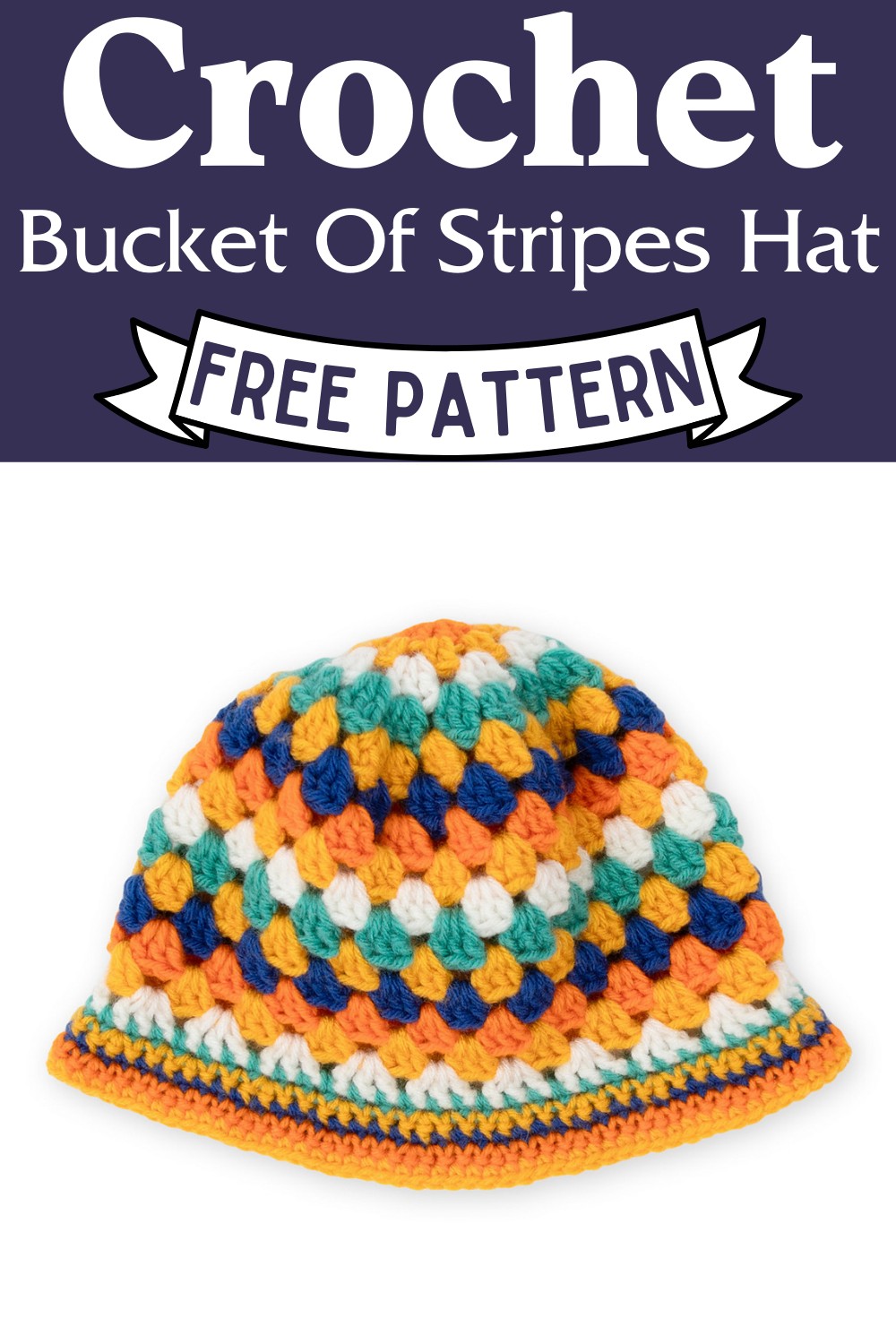 Crochet Bucket Of Stripes Hat Pattern