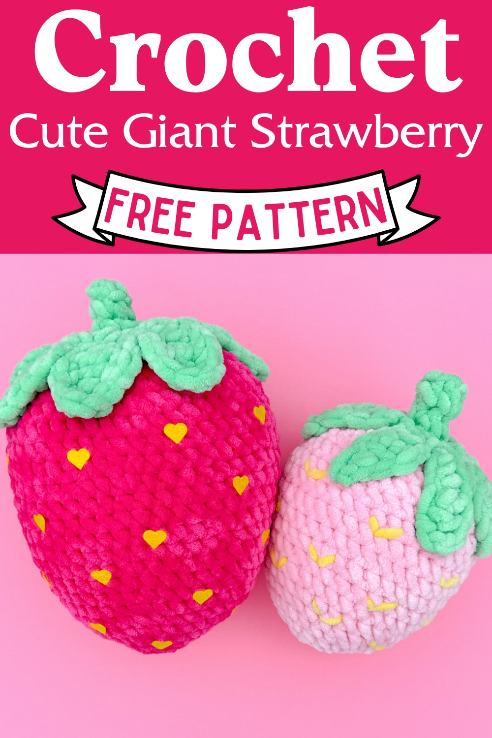 Crochet Cute Giant Strawberry Pattern