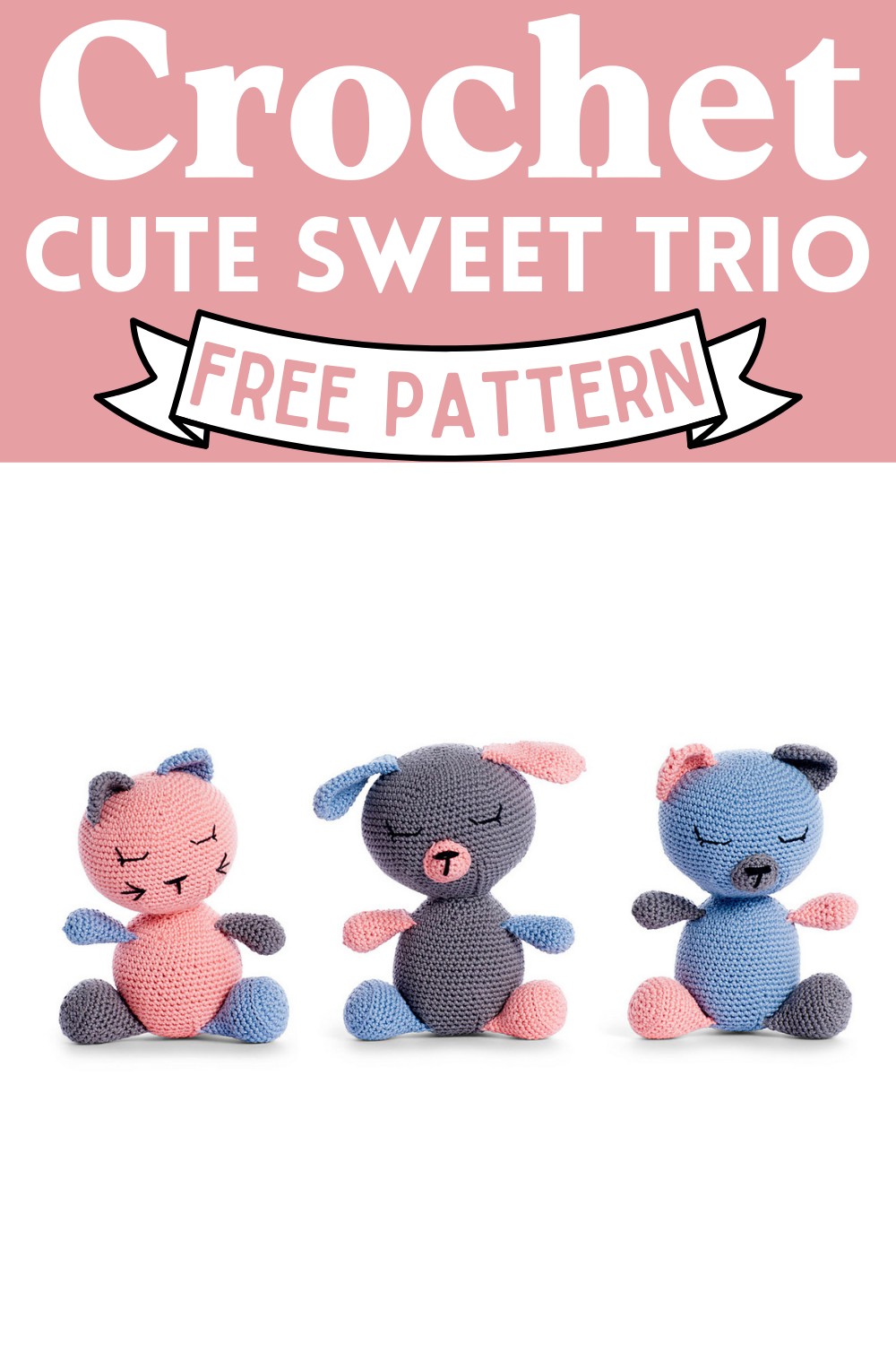 Crochet Cute Sweet Trio Pattern