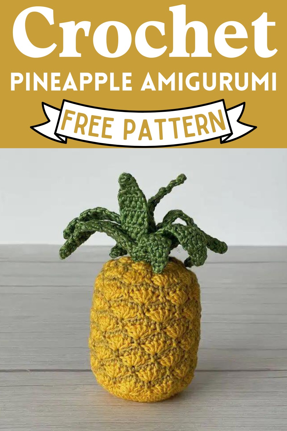 Crochet Pineapple Amigurumi Pattern