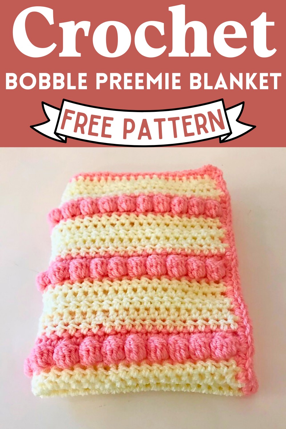 Crochet The Bobble Preemie Blanket Pattern