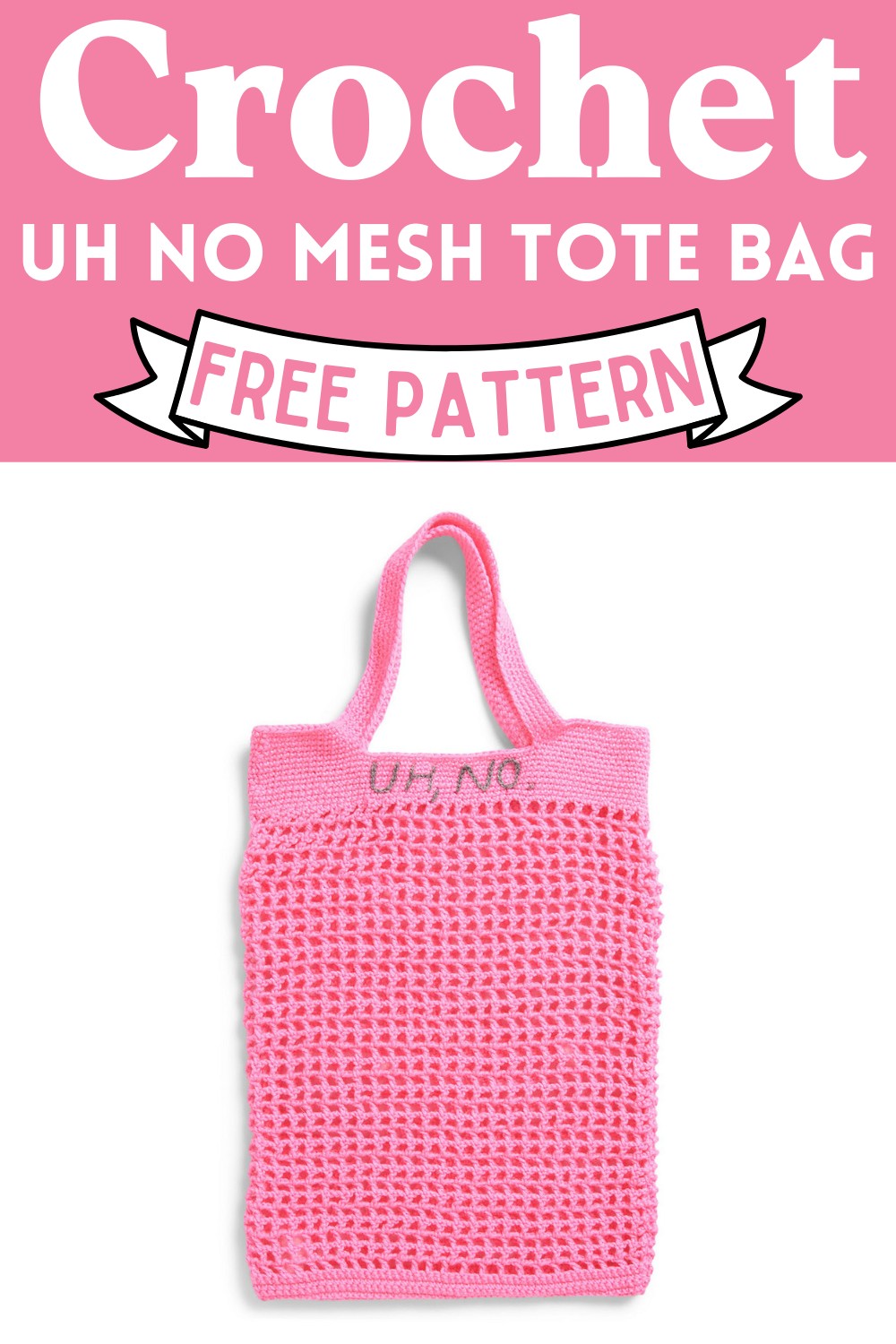 Crochet Uh No Mesh Tote Bag Pattern