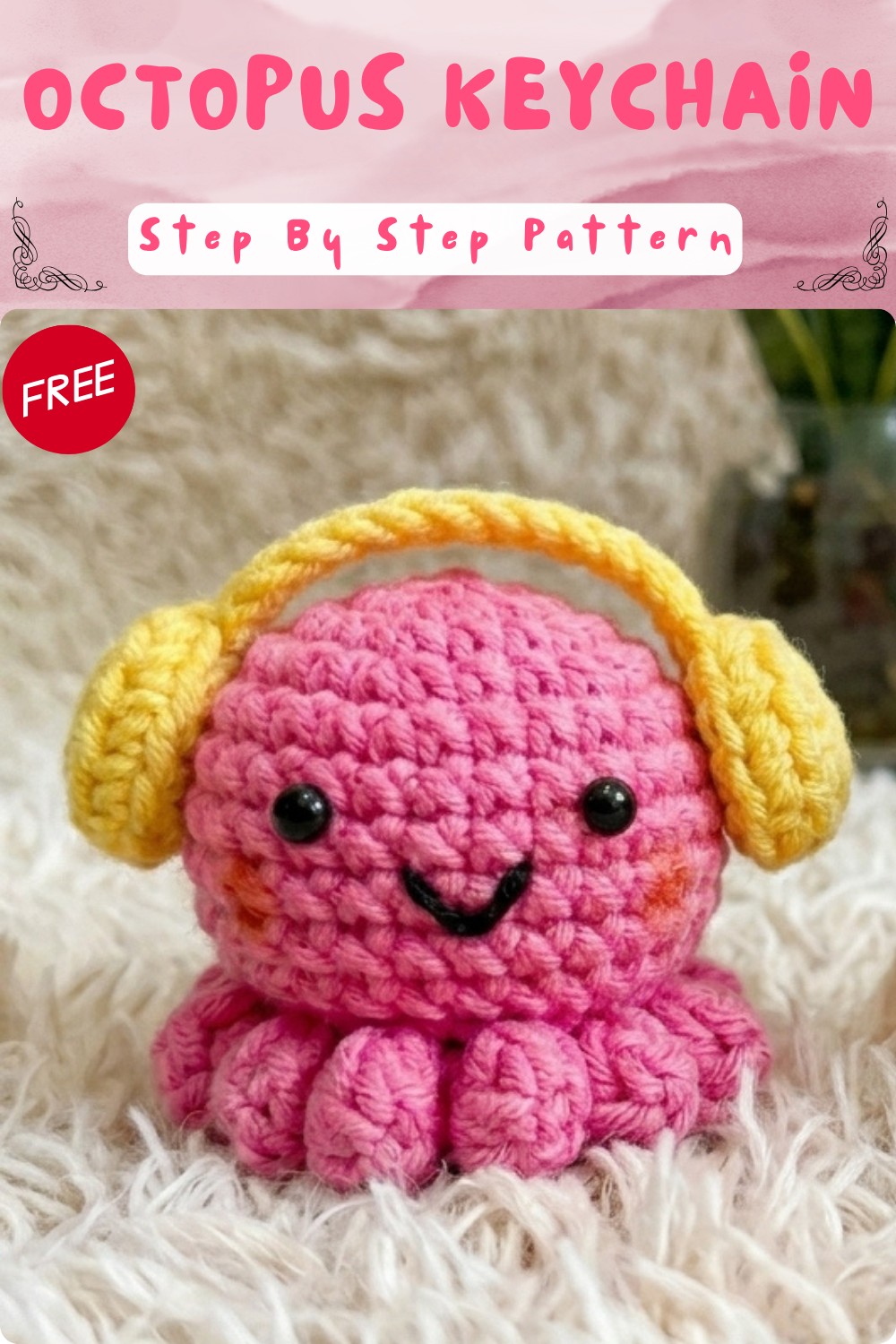Cute And Easy Crochet Octopus Amigurumi Keychain Pattern Your Next Project 9