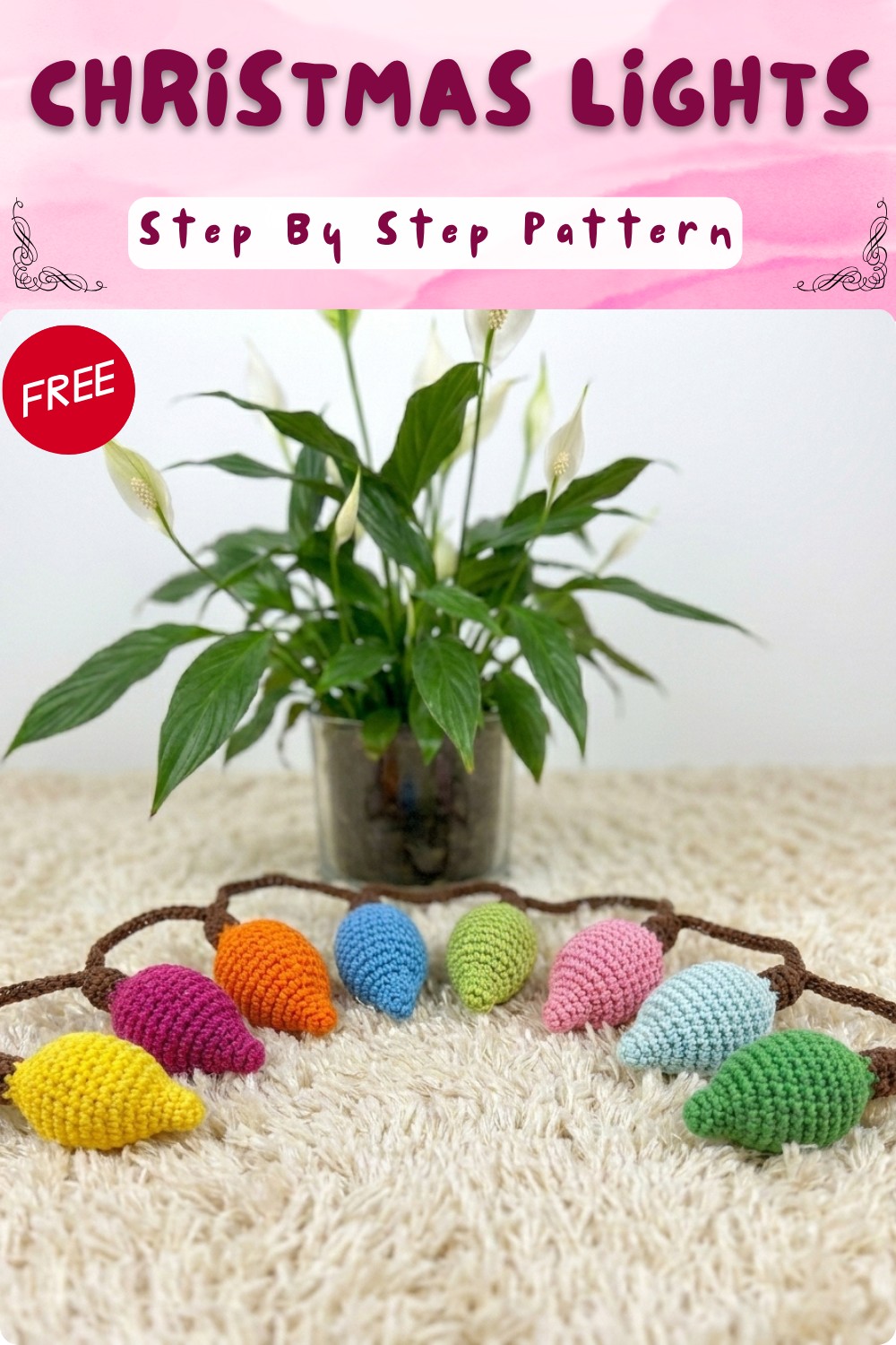 Colorful Crochet Christmas lights Amigurumi Pattern Free 7